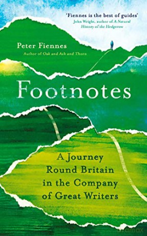 Footnotes: A Journey Round Britain in the Company of Great Writers - Peter Fiennes [KSIĄŻKA]