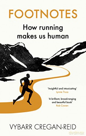 Footnotes: How Running Makes Us Human - Vybarr Cregan-Reid [KSIĄŻKA]