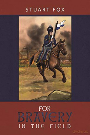 For Bravery in the Field - Stuart Fox [KSIĄŻKA]