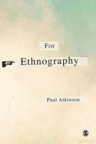 For Ethnography - Paul Anthony Atkinson [KSIĄŻKA]