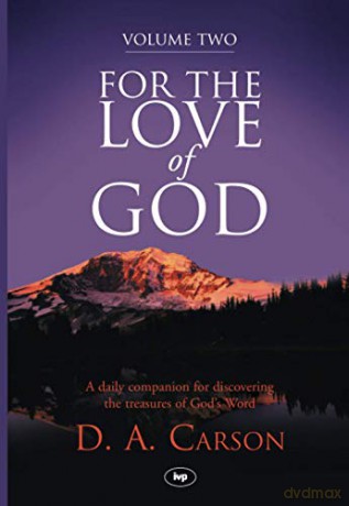 For the Love of God, Volume 2: A Daily Companion For Discovering The Riches Of God'S Word - Don A Carson [KSIĄŻKA]