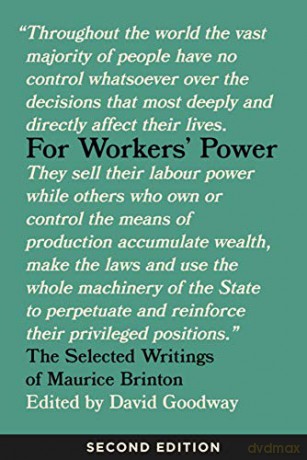 For Workers' Power: The Selected Writings of Maurice Brinton, Second Edition - Maurice Brinton [KSIĄŻKA]