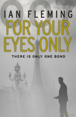 For Your Eyes Only (James Bond 007) - Ian Fleming [KSIĄŻKA]