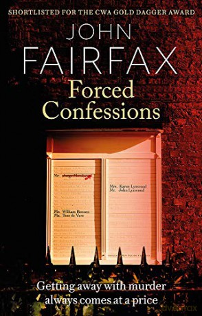 Forced Confessions: SHORTLISTED FOR THE CWA GOLD DAGGER AWARD (Benson and De Vere) - John Fairfax [KSIĄŻKA]