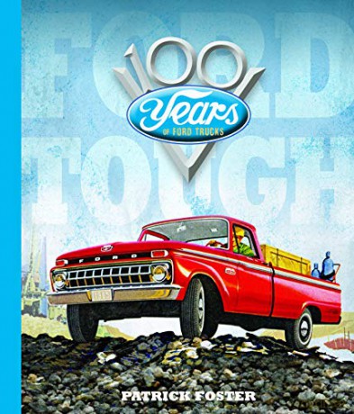 Ford Tough: 100 Years of Ford Trucks - Patrick R. Foster [KSIĄŻKA]