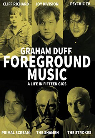 Foreground Music: A Life in Fifteen Gigs (Strange Attractor Press) - Graham Duff [KSIĄŻKA]