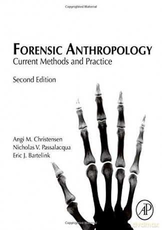 Forensic Anthropology: Current Methods and Practice - Angi M. Christensen [KSIĄŻKA]