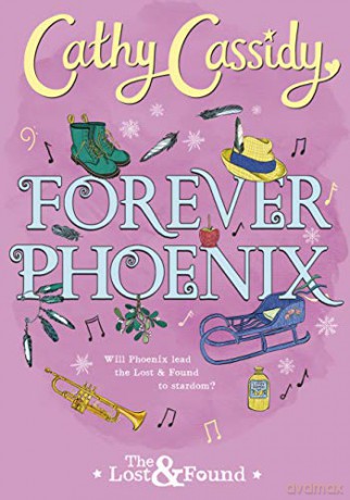 Forever Phoenix (The Lost and Found) - Cathy Cassidy [KSIĄŻKA]