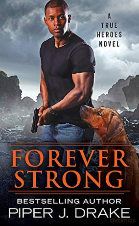 Forever Strong: 6 (True Heroes) - Piper J. Drake [KSIĄŻKA]
