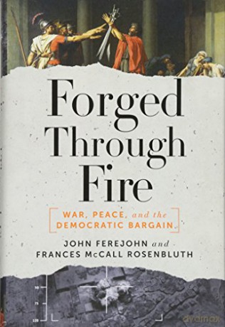 Forged Through Fire: War, Peace, and the Democratic Bargain - John Ferejohn [KSIĄŻKA]