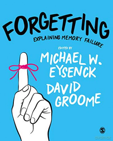 Forgetting: Explaining Memory Failure - Michael W. Eysenck [KSIĄŻKA]