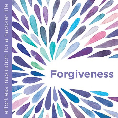 Forgiveness: Effortless Inspiration for a Happier Life (Effortless Inspiration/Happier) - Dani DiPirro [KSIĄŻKA]