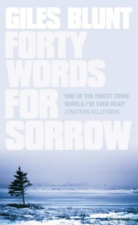 Forty Words For Sorrow - Giles Blunt [KSIĄŻKA]