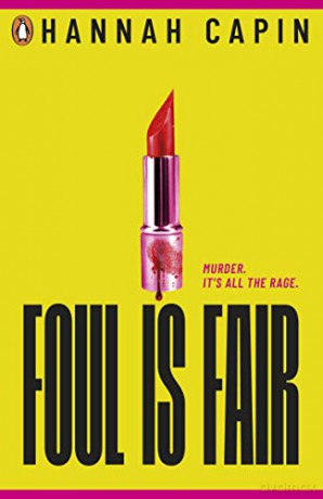 Foul is Fair: a razor-sharp revenge thriller for the #MeToo generation - Hannah Capin [KSIĄŻKA]