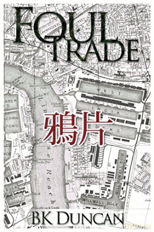 Foul Trade: Chasing Dragons, Courting Death - BK Duncan [KSIĄŻKA]
