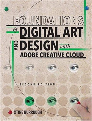 Foundations of Digital Art and Design with Adobe Creative Cloud - xtine burrough [KSIĄŻKA]