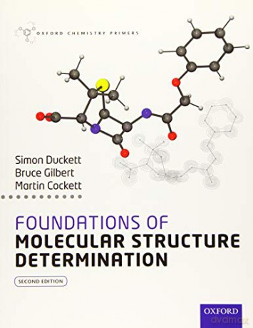 Foundations of Molecular Structure Determination 2/e (Oxford Chemistry Primers) - Simon Duckett [KSIĄŻKA]