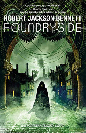 Foundryside (The Founders) - Robert Jackson Bennett [KSIĄŻKA]