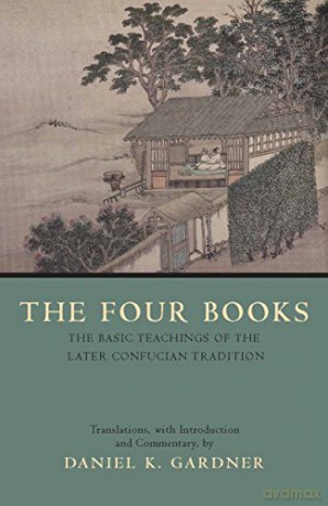 Four Books: The Basic Teachings of the Later Confucian Tradition - Daniel K. Gardner [KSIĄŻKA]