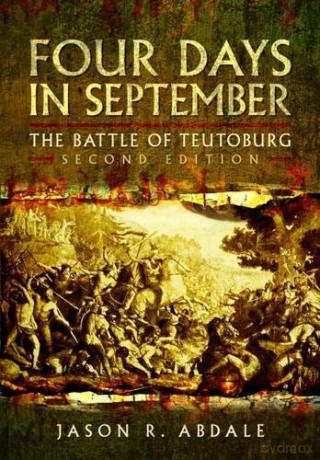 Four Days in September: The Battle of Teutoberg - Jason R. Abdale [KSIĄŻKA]