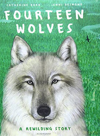 Fourteen Wolves: A Rewilding Story - Catherine Barr [KSIĄŻKA]