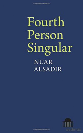 Fourth Person Singular (Pavilion Poetry) - Nuar Alsadir [KSIĄŻKA]