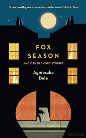 Fox Season: and Other Short Stories - Agnieszka Dale [KSIĄŻKA]
