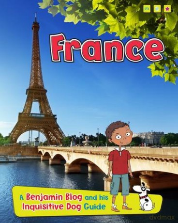 France: A Benjamin Blog and His Inquisitive Dog Guide (Country Guides, with Benjamin Blog and his Inquisitive Dog) - Anita Ganeri [KSIĄŻKA]