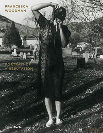 Francesca Woodman: Portrait of a Reputation - Nora Burnett Abrams [KSIĄŻKA]