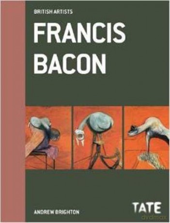 Francis Bacon (British Artists): British Artists series - Andrew Brighton [KSIĄŻKA]