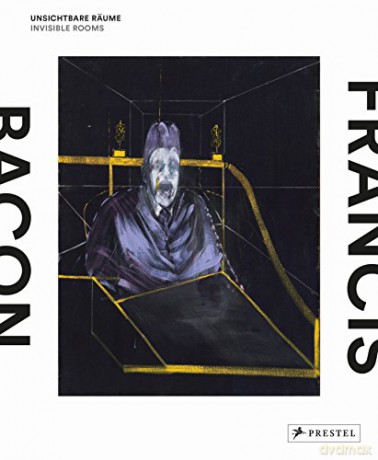 Francis Bacon: Invisible Rooms - Staatsgalerie Stuttgart [KSIĄŻKA]