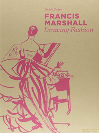 Francis Marshall: Drawing Fashion - Oriole Cullen [KSIĄŻKA]
