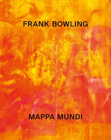 Frank Bowling: Mappa Mundi - Okwui Enwezor [KSIĄŻKA]