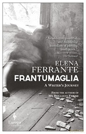 Frantumaglia: A Writer's Journey - Elena Ferrante [KSIĄŻKA]
