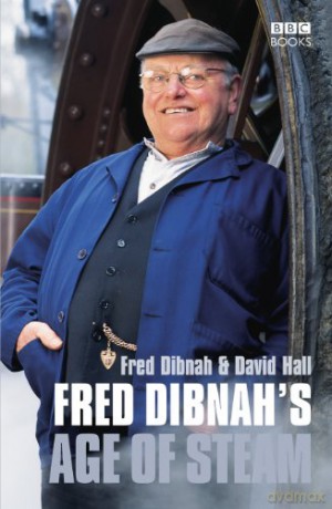 Fred Dibnah's Age Of Steam - David Hall [KSIĄŻKA]