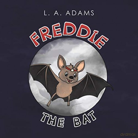 Freddie the Bat - L. A. Adams [KSIĄŻKA]