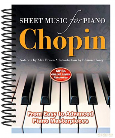 Frédéric Chopin: Sheet Music for Piano: From Easy to Advanced; Over 25 masterpieces - Alan Brown [KSIĄŻKA]