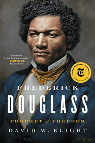 Frederick Douglass: Prophet of Freedom - David W. Blight [KSIĄŻKA]
