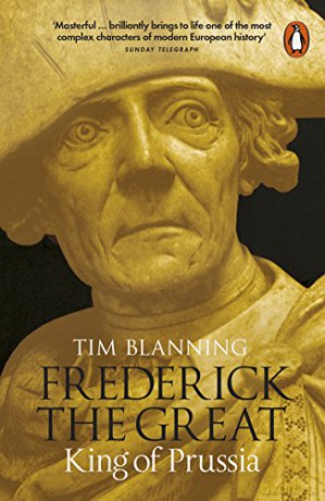 Frederick the Great: King of Prussia - Tim Blanning [KSIĄŻKA]