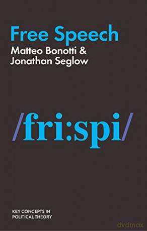 Free Speech (Key Concepts in Political Theory) - Jonathan Seglow [KSIĄŻKA]