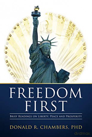 Freedom First: Brief Readings on Liberty, Peace and Prosperity - Donald R. Chambers [KSIĄŻKA]