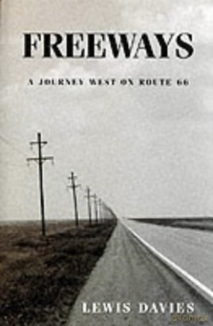 Freeways: A Journey West on Route 66 - Lewis Davies [KSIĄŻKA]