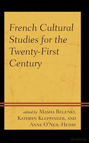 French Cultural Studies for the Twenty-First Century - Masha Belenky [KSIĄŻKA]