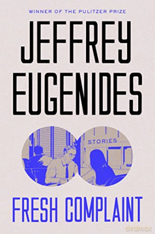 Fresh Complaint: Stories (International Edition) - Jeffrey Eugenides [KSIĄŻKA]
