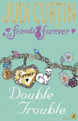Friends Forever: Double Trouble - Judi Curtin [KSIĄŻKA]