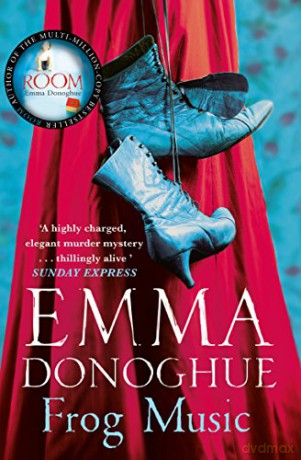 Frog Music - Emma Donoghue [KSIĄŻKA]