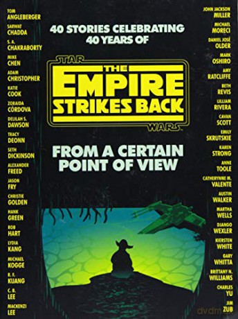From a Certain Point of View: The Empire Strikes Back (Star Wars) (Star Wars Empire Strikes Back) - Seth Dickinson [KSIĄŻKA]