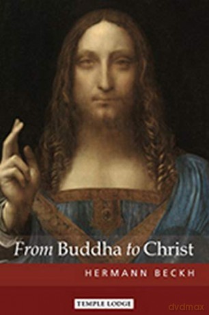 From Buddha to Christ - Hermann Beckh [KSIĄŻKA]