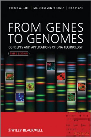 From Genes to Genomes: Concepts and Applications of DNA Technology - Jeremy W. Dale [KSIĄŻKA]