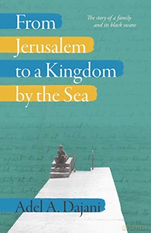 From Jerusalem to a Kingdom - Adel Dajani [KSIĄŻKA]